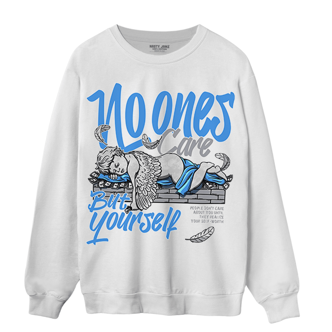 University Blue 5s Sweatshirt Match No Ones Care - NastyJamz