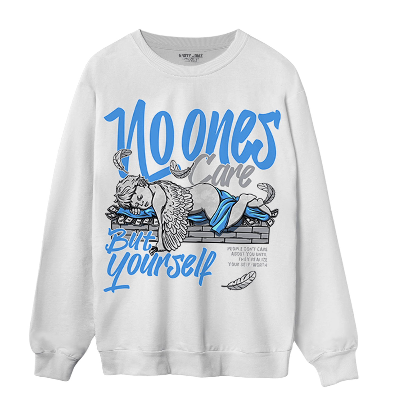 University Blue 5s Sweatshirt Match No Ones Care - NastyJamz