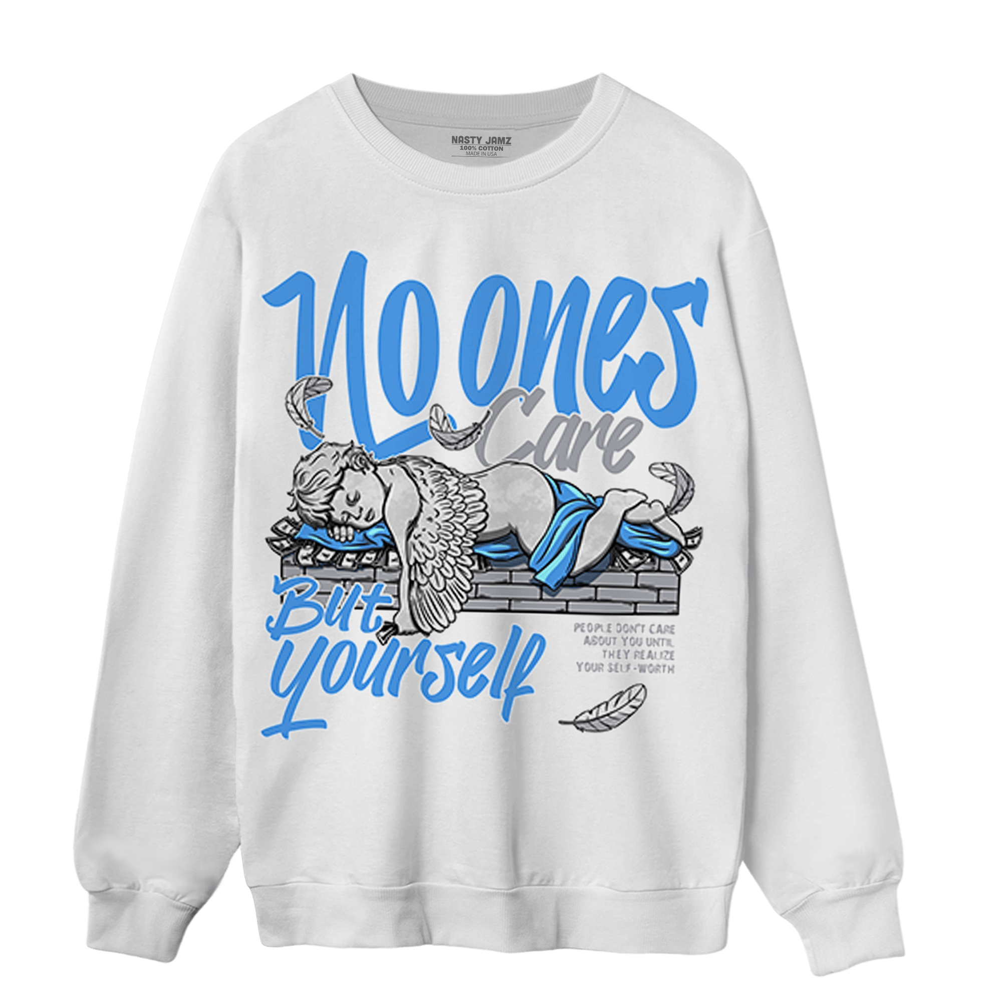 University Blue 5s Sweatshirt Match No Ones Care - NastyJamz