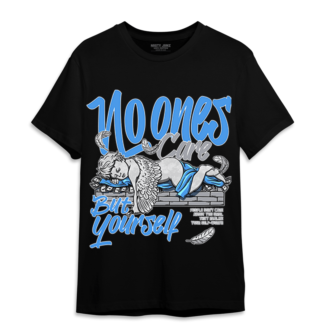 University Blue 5s T Shirt Match No Ones Care - NastyJamz