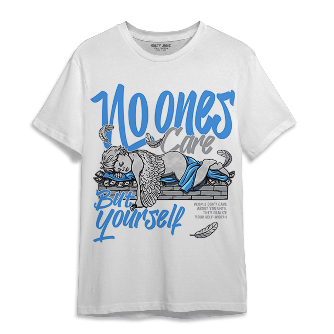University Blue 5s T Shirt Match No Ones Care - NastyJamz