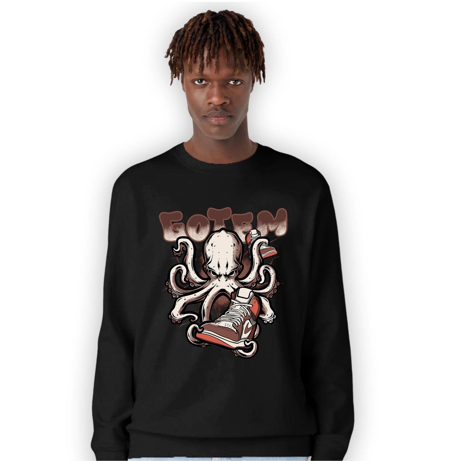 High OG Dusted Clay 1s Sweatshirt Match Octopus Got Em - NastyJamz