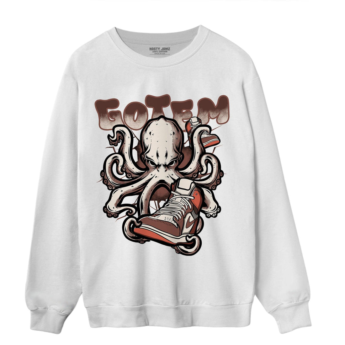 High OG Dusted Clay 1s Sweatshirt Match Octopus Got Em - NastyJamz