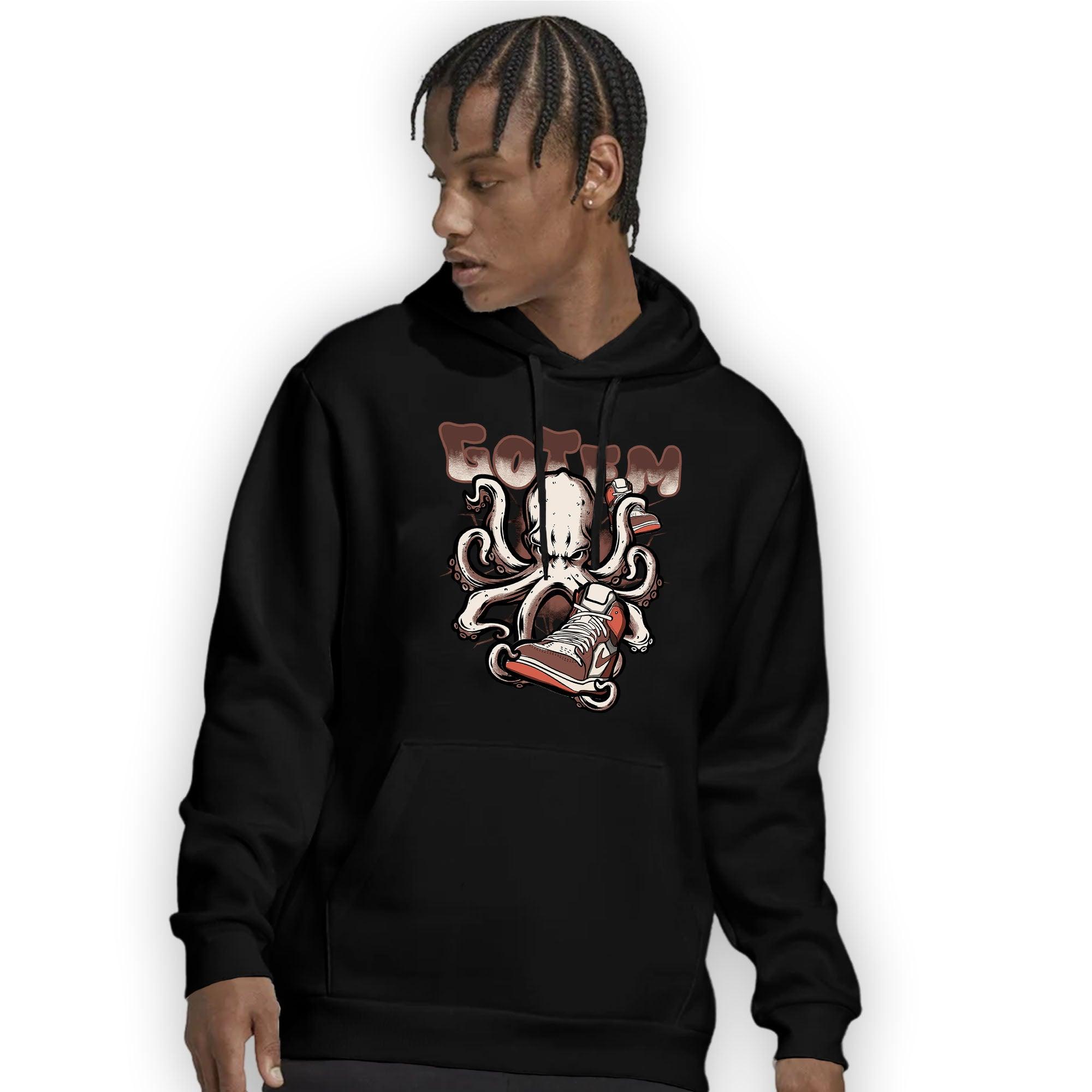 High OG Dusted Clay 1s Hoodie Match Octopus Got Em - NastyJamz