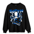 Royal Reimagined 1s Sweatshirt Match Octopus Got Em - NastyJamz
