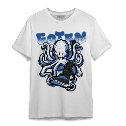 University Blue Toe 1s T Shirt Match Octopus Got Em - NastyJamz