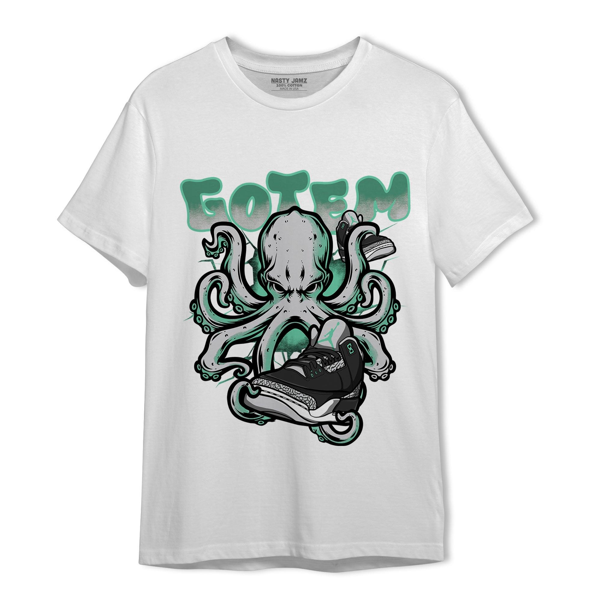 Green Glow 3s T Shirt Match Octopus Got Em - NastyJamz