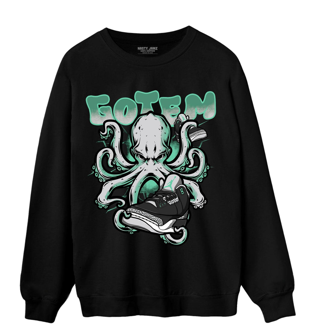 Green Glow 3s Sweatshirt Match Octopus Got Em - NastyJamz