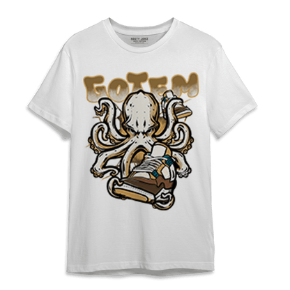 Cacao Wow 4s T Shirt Match Octopus Got Em - NastyJamz