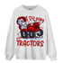 Cherry 11s Sweatshirt Match Play With Tractors BER - NastyJamz