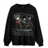 Fear Pack 3s Sweatshirt Match Play With Tractors BER - NastyJamz