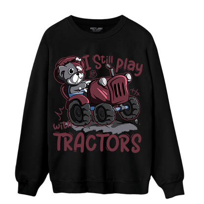 Burgundy 5s Sweatshirt Match Play With Tractors BER - NastyJamz
