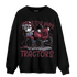 Burgundy 5s Sweatshirt Match Play With Tractors BER - NastyJamz