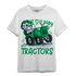 Lucky Green 5s T Shirt Match Play With Tractors BER - NastyJamz