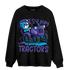 Aqua 6s Sweatshirt Match Play With Tractors BER - NastyJamz