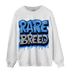 University Blue 5s Sweatshirt Match Rare Breed - NastyJamz