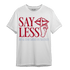 Cherry 11s T Shirt Match Say Less - NastyJamz