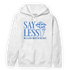 University Blue Toe 1s Hoodie Match Say Less - NastyJamz