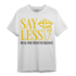 Thunder 4s T Shirt Match Say Less - NastyJamz