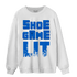 Royal Reimagined 1s Sweatshirt Match Shoe Game Lit - NastyJamz