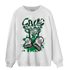 Lucky Green 3s Sweatshirt Match Sneaker Love Sick - NastyJamz