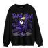 Field Purple 12s Sweatshirt Match Take &