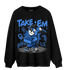 University Blue Toe 1s Sweatshirt Match Take &