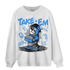 University Blue 5s Sweatshirt Match Take &