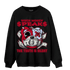Cherry 11s Sweatshirt Match When Money Speaks Ber - NastyJamz