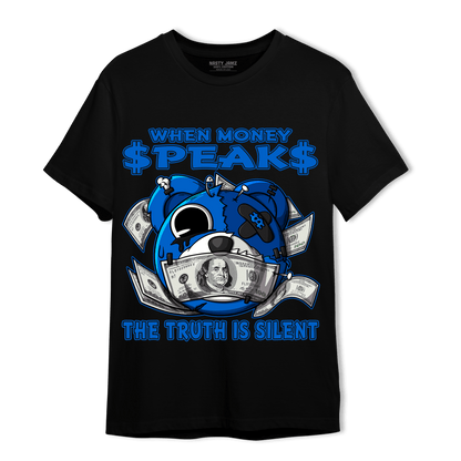Royal Reimagined 1s T Shirt Match When Money Speaks Ber - NastyJamz