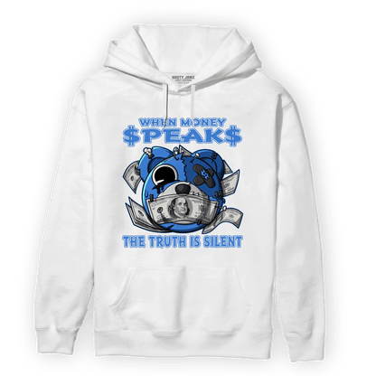 University Blue Toe 1s Hoodie Match When Money Speaks Ber - NastyJamz