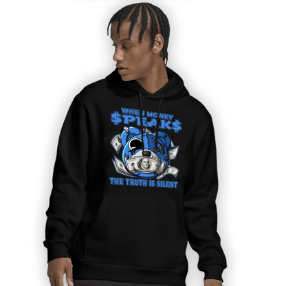 University Blue Toe 1s Hoodie Match When Money Speaks Ber - NastyJamz