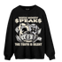 Off Noir 3s Sweatshirt Match When Money Speaks Ber - NastyJamz
