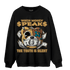 Cacao Wow 4s Sweatshirt Match When Money Speaks Ber - NastyJamz