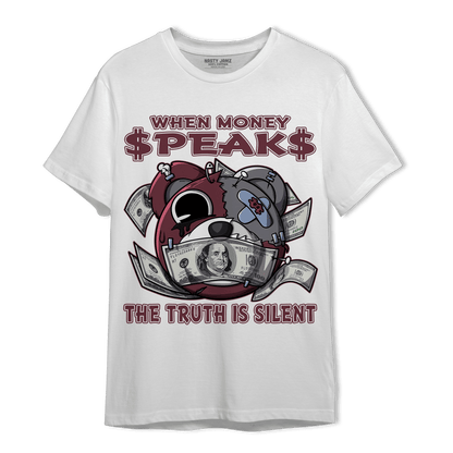 Burgundy 5s T Shirt Match When Money Speaks Ber - NastyJamz