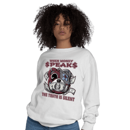 Burgundy 5s Sweatshirt Match When Money Speaks Ber - NastyJamz