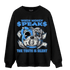 University Blue 5s Sweatshirt Match When Money Speaks Ber - NastyJamz