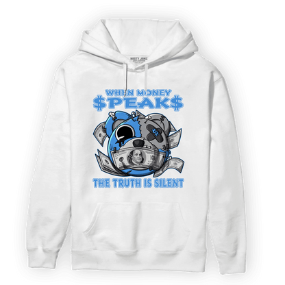 University Blue 5s Hoodie Match When Money Speaks Ber - NastyJamz