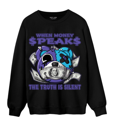 Aqua 6s Sweatshirt Match When Money Speaks Ber - NastyJamz
