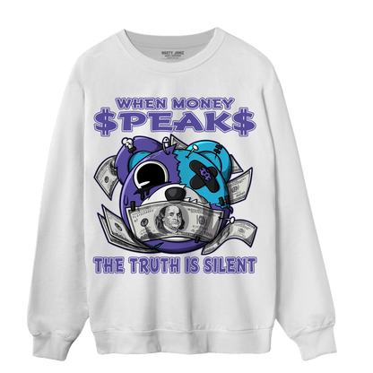 Aqua 6s Sweatshirt Match When Money Speaks Ber - NastyJamz