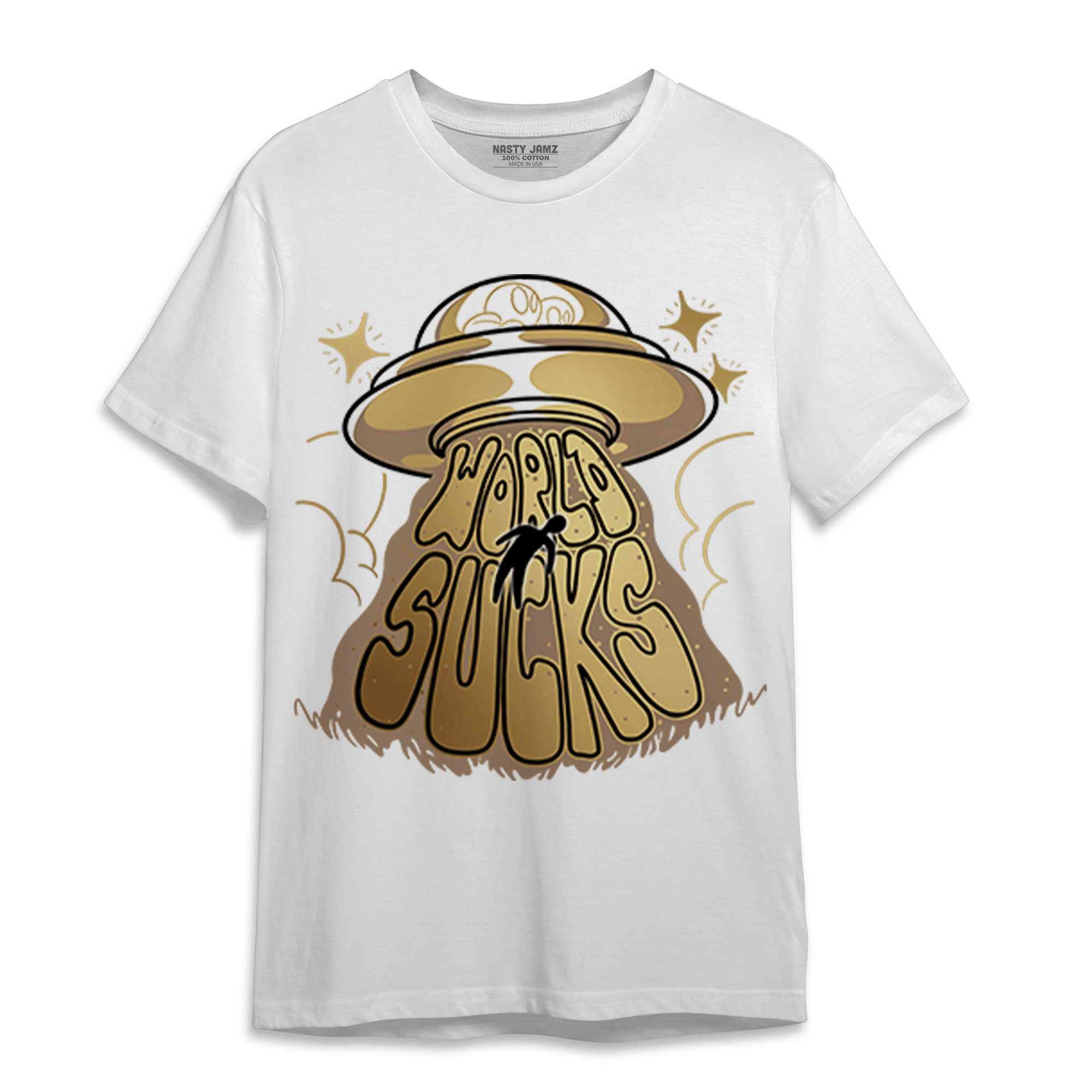 High OG Metallic Gold 1s T Shirt Match World Sucks - NastyJamz