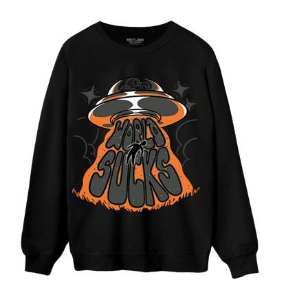 Fear Pack 3s Sweatshirt Match World Sucks - NastyJamz