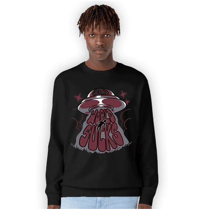 Burgundy 5s Sweatshirt Match World Sucks - NastyJamz