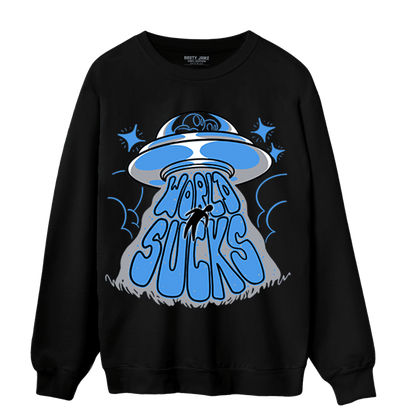 University Blue 5s Sweatshirt Match World Sucks - NastyJamz